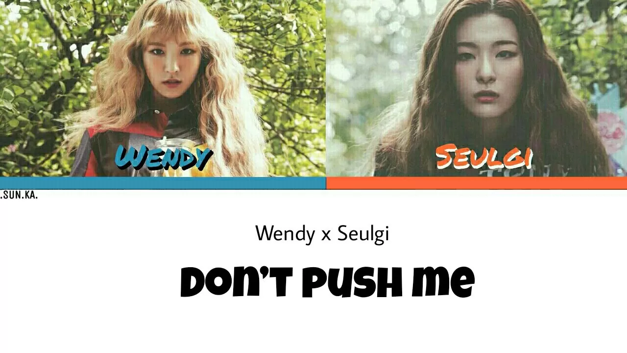 دانلود آهنگ Don't Push Me (Uncontrollably Fond OST Part.7) Wendy & Seulgi (Red Velvet)